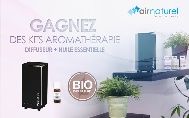 Jeu Concours Air Naturel 13 kits Diffusair et Huile Essentielle à gagner !