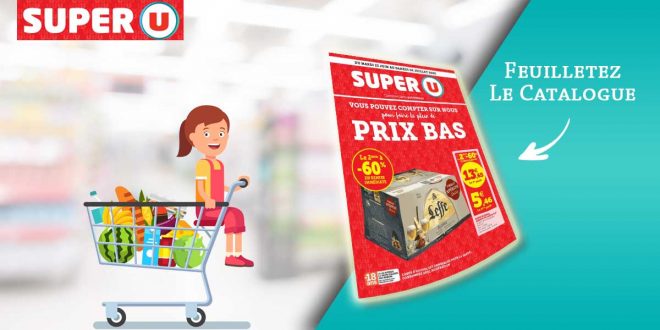 Catalogue Super U Du 23 Juin Au 4 Juillet 2020
