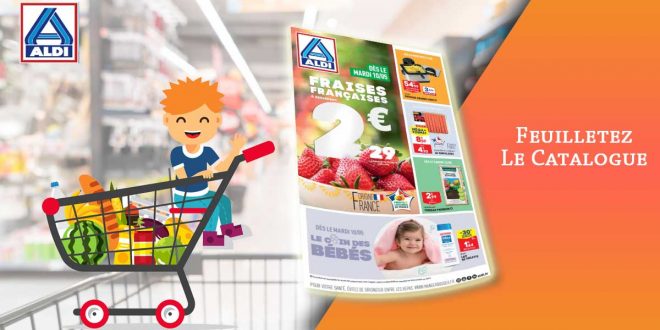 Catalogue Aldi De La Semaine Du 10 Au 16 Mai 2022 en ligne