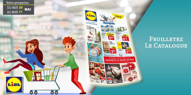 Catalogue Lidl De La Semaine Du 25 Au 31 Mai 2022