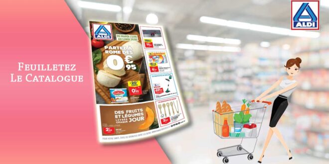Catalogue Aldi De La Semaine Du 23 Au 29 Mai 2023 en ligne