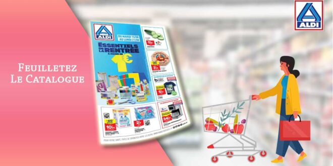 Catalogue Aldi De La Semaine Du 15 Au 21 Août 2023 en ligne