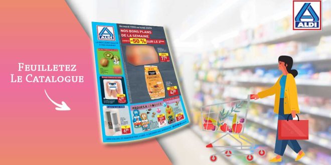 Catalogue Aldi Du 17 Au 23 Mars 2026 en ligne