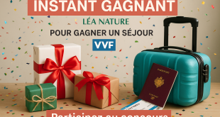 Participez à l'Instant Gagnant Léa Nature pour gagner un séjour VVF !