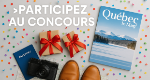 Participez au concours de Québec le Mag' et gagnez un voyage au Québec !