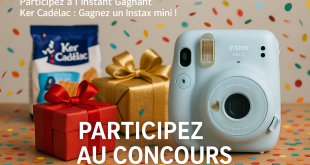 Participez à l'Instant Gagnant Ker Cadélac : Gagnez un Instax mini !