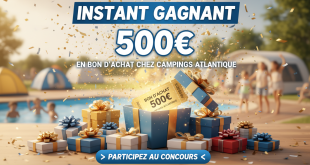 Instant Gagnant : 500€ en bon d'achat chez Campings Atlantique