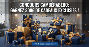 Concours Cambérabéro : Gagnez 300€ de cadeaux exclusifs !