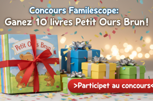 Concours Familiscope : Gagnez 10 livres Petit Ours Brun !