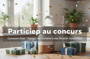 Concours Oyas : Gagnez une fontaine à eau filtrante Oyasis Duo
