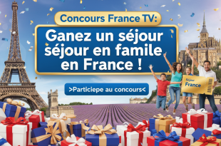 Concours France TV : Gagnez un séjour en famille en France !
