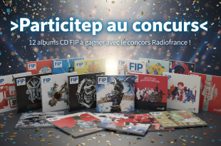 12 albums CD FIP à gagner avec le concours Radiofrance !