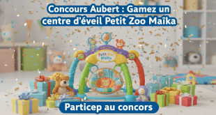Concours Aubert : Gagnez un centre d'éveil Petit Zoo Maïka