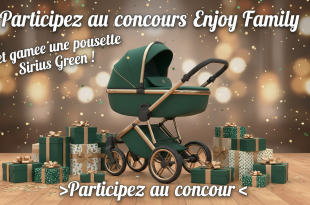 Participez au concours Enjoy Family et gagnez une poussette Sirius Green !