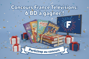 Concours France Télévisions : 6 BD à gagner !