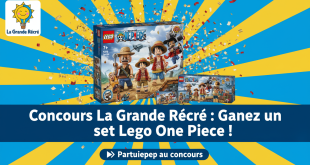 Concours La Grande Récré : Gagnez un set Lego One Piece !