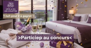 Concours Hôtel & Spa Les Violettes : 1 nuit pour 2 à gagner !