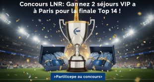 Concours LNR : Gagnez 2 séjours VIP à Paris pour la finale Top 14 !