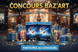 Concours Baz'art : Gagnez 2 Blu-ray du film Météors !