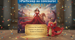 Concours Ma Famille Zen : Gagnez vos places pour Scarlet et l'éternité !