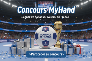 Concours MyHand : Gagnez un ballon du Tournoi de France !