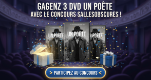 Gagnez 3 DVD Un Poète avec le concours Sallesobscures !