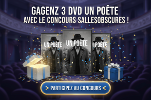 Gagnez 3 DVD Un Poète avec le concours Sallesobscures !