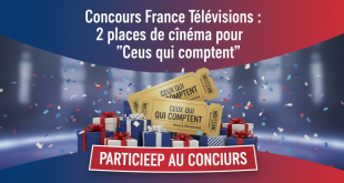 Concours France Télévisions : 2 places de cinéma pour "Ceux qui comptent"