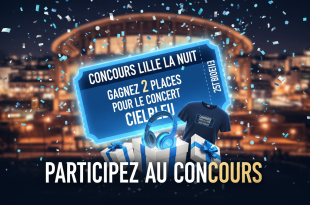 Concours Lille La Nuit : Gagnez 2 places pour le concert CielBleu