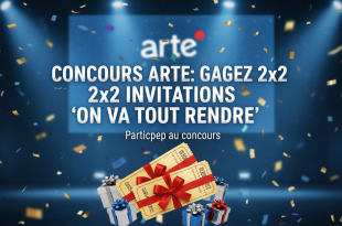 Concours Arte : Gagnez 2x2 invitations "On va tout rendre"