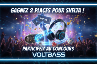 Participez au concours VoltBass : Gagnez 2 places pour Shelta !