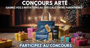Concours Arte : Gagnez vos 2 invitations au spectacle "Entre parenthèses"