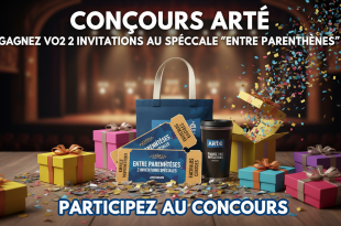 Concours Arte : Gagnez vos 2 invitations au spectacle "Entre parenthèses"