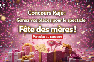 Concours Raje : Gagnez vos places pour le spectacle Fête des mères !