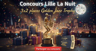 Concours Lille La Nuit : 3x2 places Golden Jazz Trophy