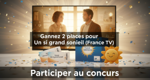 Concours : Gagnez 2 places pour Un si grand soleil (France TV)