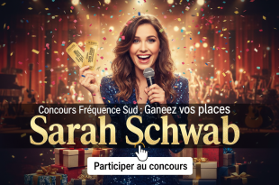 Concours Fréquence Sud : Gagnez vos places Sarah Schwab