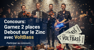 Concours : Gagnez 2 places Debout sur le Zinc avec VoltBass