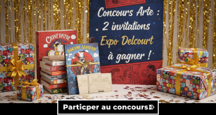 Concours Arte : 2 invitationsExpo Delcourt à gagner !