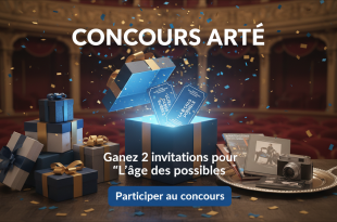 Concours Arte : Gagnez 2 invitations pour "L'âge des possibles"