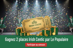 Concours : Gagnez 2 places Irish Celtic par Le Populaire
