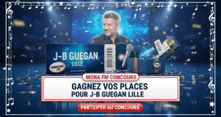 Concours Mona FM : Gagnez vos places pour J-B Guegan Lille