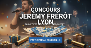 Concours Jérémy Frerot Lyon : Gagnez vos places avec Infoconcert