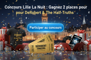 Concours Lille La Nuit : Gagnez 2 places pour DeRobert & The Half-Truths