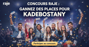 Concours Raje : Gagnez des places pour Kadebostany