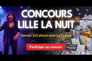 Concours Lille La Nuit : Gagnez 2x2 places pour La Yegros