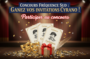 Concours Fréquence Sud : Gagnez vos invitations Cyrano !