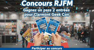 Concours RJFM : Gagnez un pass 2 entrées pour Clermont Geek Con