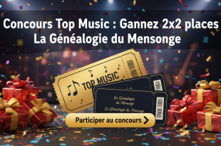 Concours Top Music : Gagnez 2x2 places La Généalogie du Mensonge