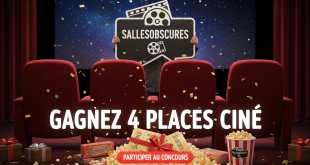 Concours : Gagnez 4 places ciné avec Sallesobscures